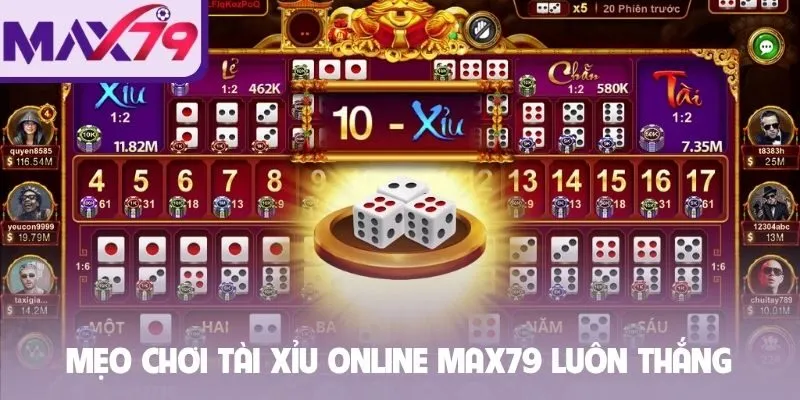 Mẹo chơi tài xỉu online MAX79 luôn thắng